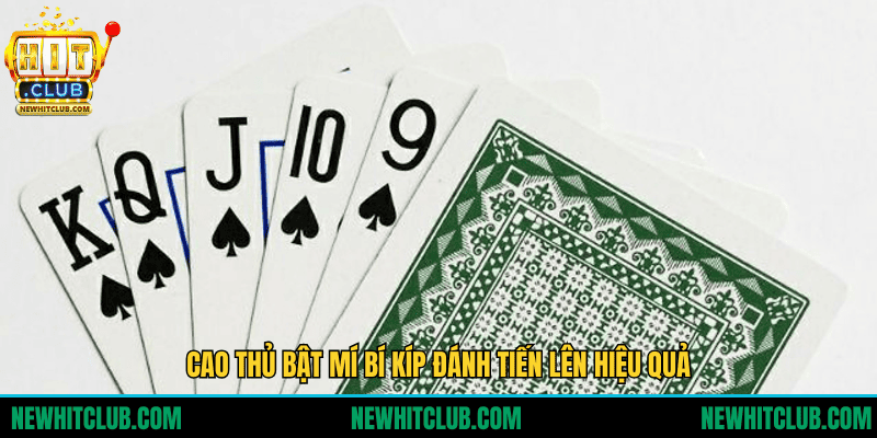 Cao thủ bật mí bí kíp đánh tiến lên hiệu quả