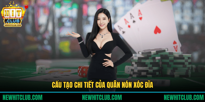 Quân Nón Xóc Đĩa: Bí Quyết Nhận Biết Và Hiểu Cách Vận Hành Cấu tạo chi tiết của quân nón xóc đĩa