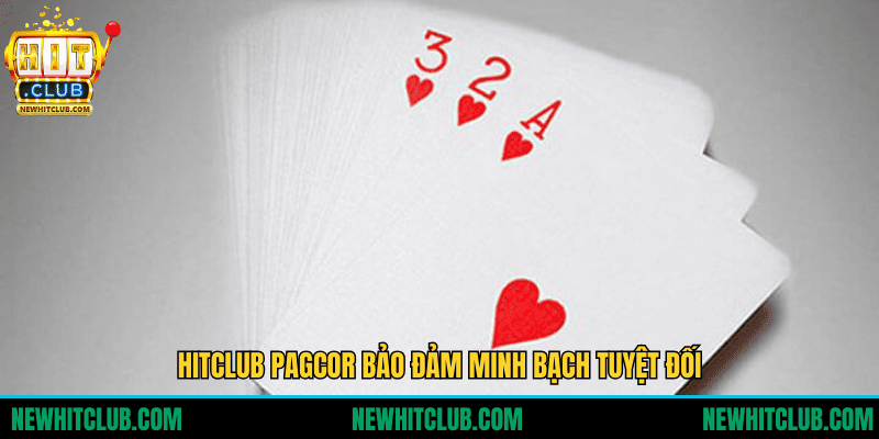HITCLUB PAGCOR bảo đảm minh bạch tuyệt đối